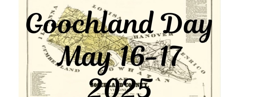 Dates May 16th - 17th 2025 for Goochland Day 2025 imposed over a map of goochland county in virginia